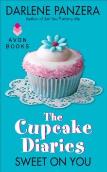 The Cupcake Diaries : Sweet On You