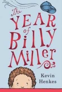 The Year of Billy Miller : A Newbery Honor Award Winner