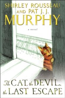 The Cat, the Devil, the Last Escape : A Novel