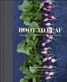 Root to Leaf : A Southern Chef Cooks Through the Seasons