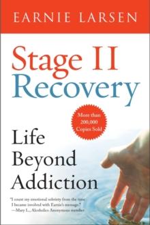 Stage II Recovery : Life Beyond Addiction