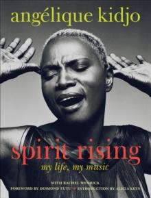 Spirit Rising : My Life, My Music