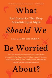 What Should We Be Worried About? : Real Scenarios That Keep Scientists Up at Night