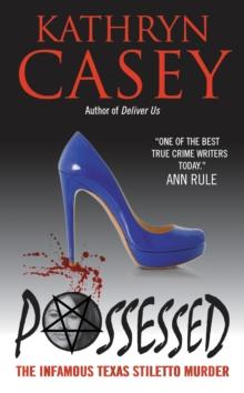 Possessed : The Infamous Texas Stiletto Murder