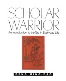 Scholar Warrior : An Introduction to the Tao in Everyday Life