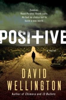 Positive : A Novel