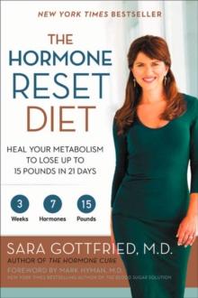 The Hormone Reset Diet : Heal Your Metabolism to Lose Up to 15 Pounds in 21 Days