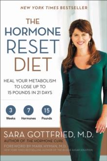 The Hormone Reset Diet : Heal Your Metabolism to Lose Up to 15 Pounds in 21 Days