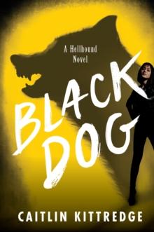 Black Dog : Hellhound Chronicles