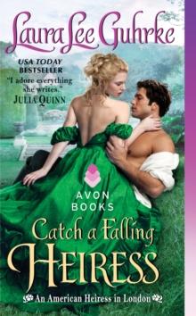 Catch a Falling Heiress : An American Heiress in London