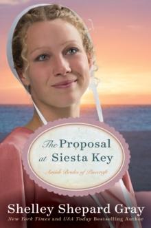 The Proposal at Siesta Key : Amish Brides of Pinecraft, Book Two