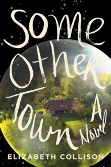 Some Other Town : A Novel