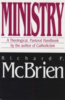 Ministry : A Theological, Pastoral Handbook