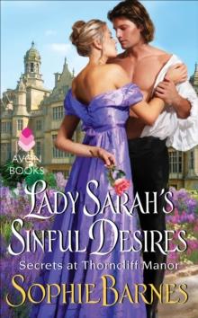 Lady Sarah's Sinful Desires : Secrets at Thorncliff Manor