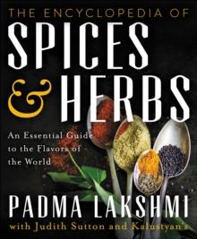 The Encyclopedia of Spices & Herbs : An Essential Guide to the Flavors of the World