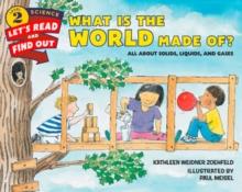 What Is the World Made Of? : All About Solids, Liquids, and Gases