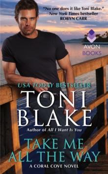 Take Me All the Way : A Coral Cove Novel