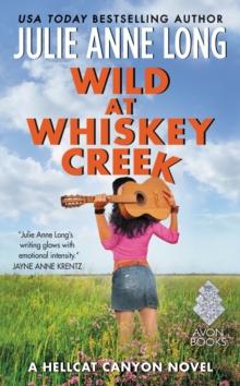 Wild at Whiskey Creek : A Hellcat Canyon Novel