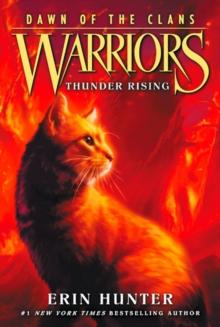 Warriors: Dawn of the Clans #2: Thunder Rising