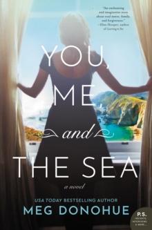 You, Me, and the Sea : A Novel