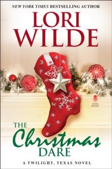 The Christmas Dare : A Twilight, Texas Novel