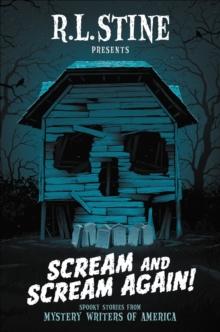 Scream and Scream Again! : Spooky Stories from Mystery Writers of America