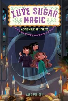 Love Sugar Magic: A Sprinkle of Spirits