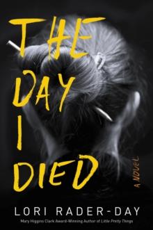 The Day I Died : A Novel