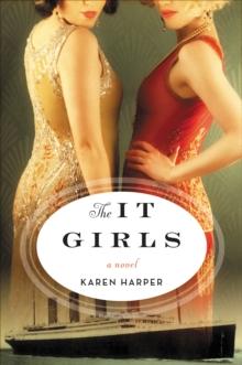 The It Girls : A Novel