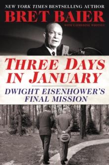 Three Days in January : Dwight Eisenhower's Final Mission