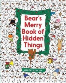 Bear's Merry Book of Hidden Things : Christmas Seek-and-Find: A Christmas Holiday Book for Kids