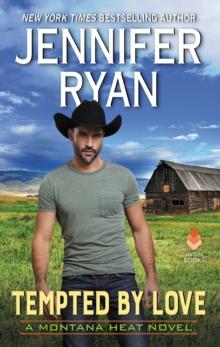 Tempted by Love : A Montana Heat Novel