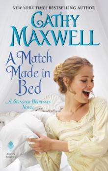 A Match Made in Bed : A Spinster Heiresses Novel