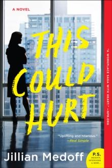 This Could Hurt : A Novel