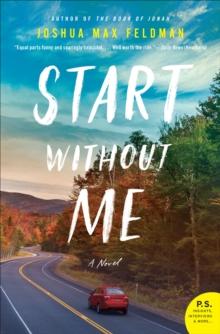 Start Without Me : A Novel