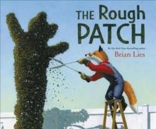 The Rough Patch : A Caldecott Honor Award Winner