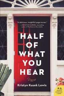 Half of What You Hear : A Novel