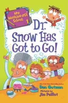 My Weirder-est School #1: Dr. Snow Has Got to Go!