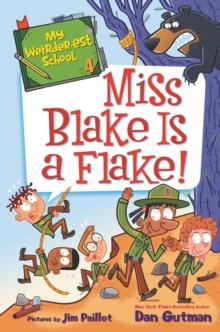 My Weirder-est School #4: Miss Blake Is a Flake!