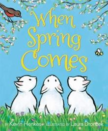 When Spring Comes : An Easter And Springtime Book For Kids