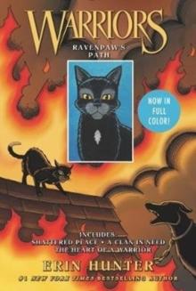 Warriors: Ravenpaw's Path : Shattered Peace, A Clan In Need, The Heart Of A Warrior