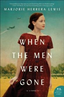 When the Men Were Gone : A Novel