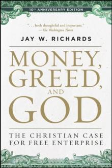 Money, Greed, and God : The Christian Case for Free Enterprise