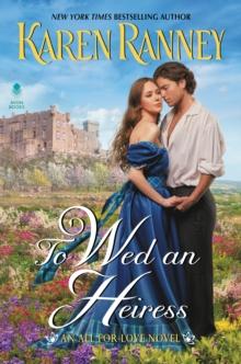 To Wed an Heiress : An All for Love Novel