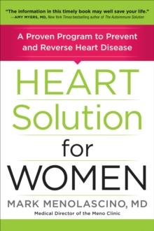 Heart Solution for Women : A Proven Program to Prevent and Reverse Heart Disease