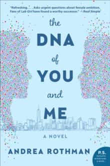 The DNA of You and Me : A Novel