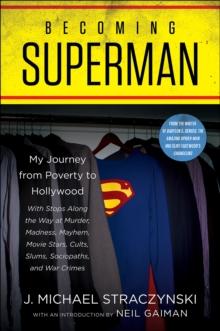 Becoming Superman : My Journey From Poverty to Hollywood