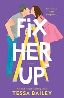 Fix Her Up : A Novel