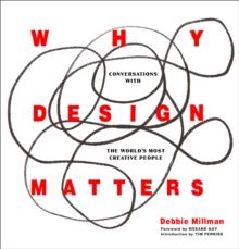 Why Design Matters : Conversations with the World's Most Creative People