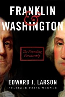 Franklin & Washington : The Founding Partnership